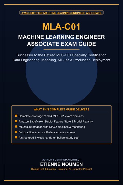 AWS Certified Machine Learning Engineer Associate (MLA-C01) Exam Guide eBook cover