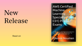 aws certified machine learning specialty mls_c01 practice exams
