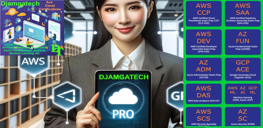 Djamgatech: The Best Cloud Exam Prep App for AWS, Azure & GCP | Ad-Free Learning Experience 2024