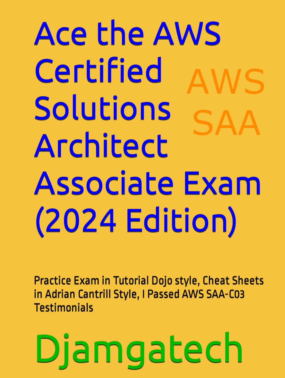 Ace the 2024 AWS Solutions Architect Associate SAA-C03 Exam with Confidence