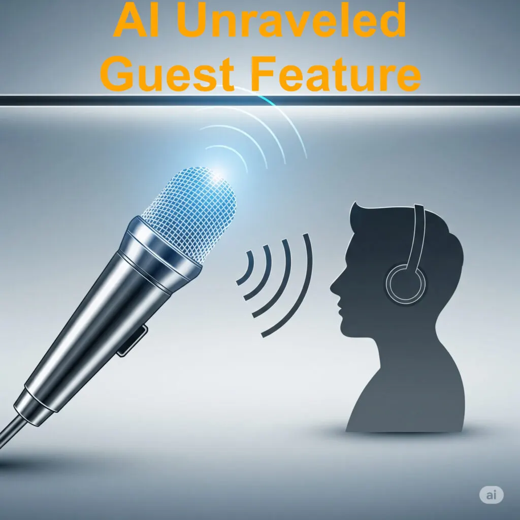 AI Unraveled: Guest Feature